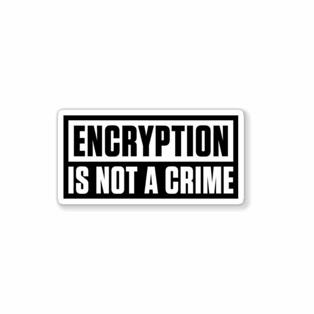 ENCRYPTION Is Not A Crime Sticker
