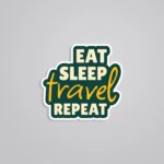 Eat Sleep Travel Repeat Travels Stickers