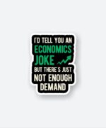 Economics Joke Sticker