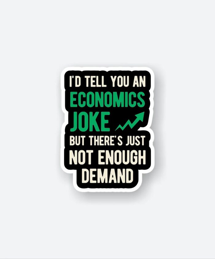 Economics Joke Sticker