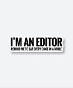Editor Reminder To Eat Sticker
