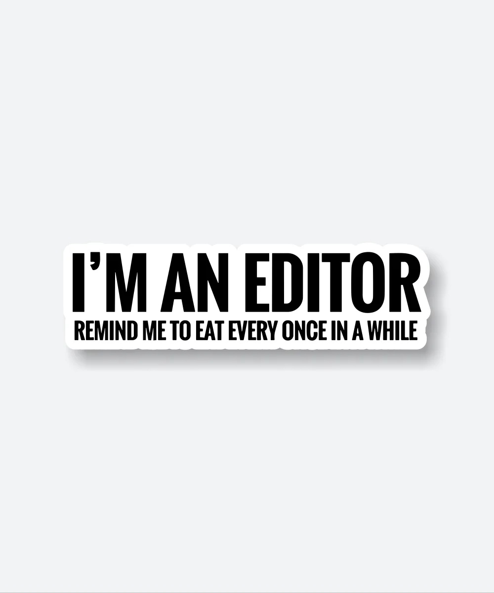 Editor Reminder To Eat Sticker