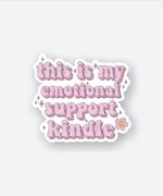 Emotional Support Kindle Sticker