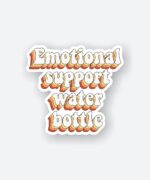 Emotional Support Water Bottle Sticker