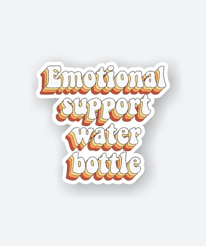 Emotional Support Water Bottle Sticker