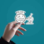Enjoy Little Things Sticker