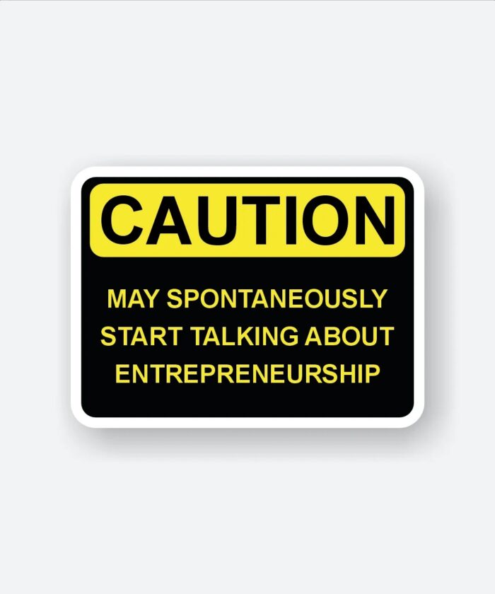 Entrepreneur Caution Sticker