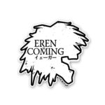 Eren Is Coming Sticker