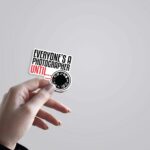 Everyones A Photographer Until Witty Stickers