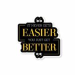 Everything Gets Better Sticker
