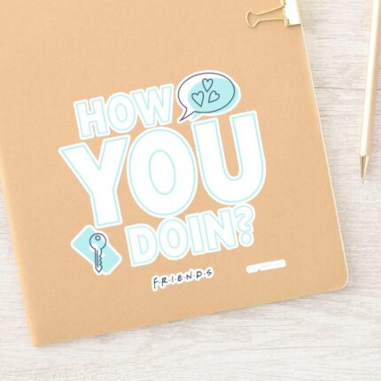 FRIENDS™ How You Doin Sticker