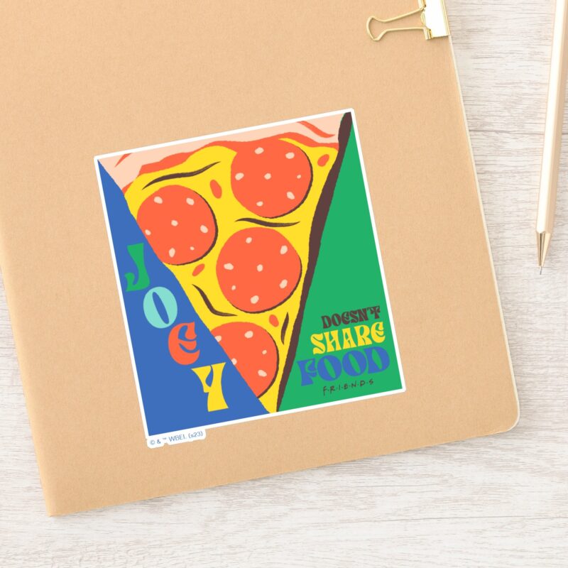 FRIENDS™ Joey Doesnt Share Food Pizza Graphic Sticker