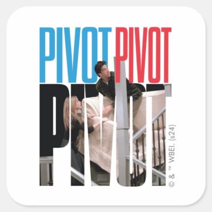 FRIENDS™ PIVOT PIVOT PIVOT Quote Square Sticker
