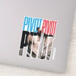 FRIENDS™ PIVOT PIVOT PIVOT Quote Sticker