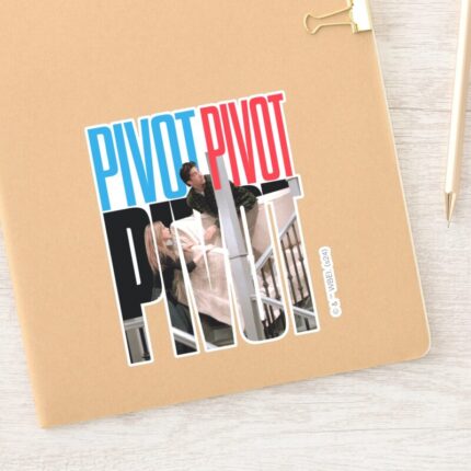 FRIENDS™ PIVOT PIVOT PIVOT Quote Sticker