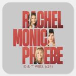 FRIENDS™ Rachel Monica Phoebe Square Sticker