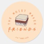 FRIENDS™ The Moist Maker Classic Round Sticker