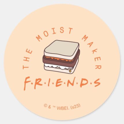 FRIENDS™ The Moist Maker Classic Round Sticker