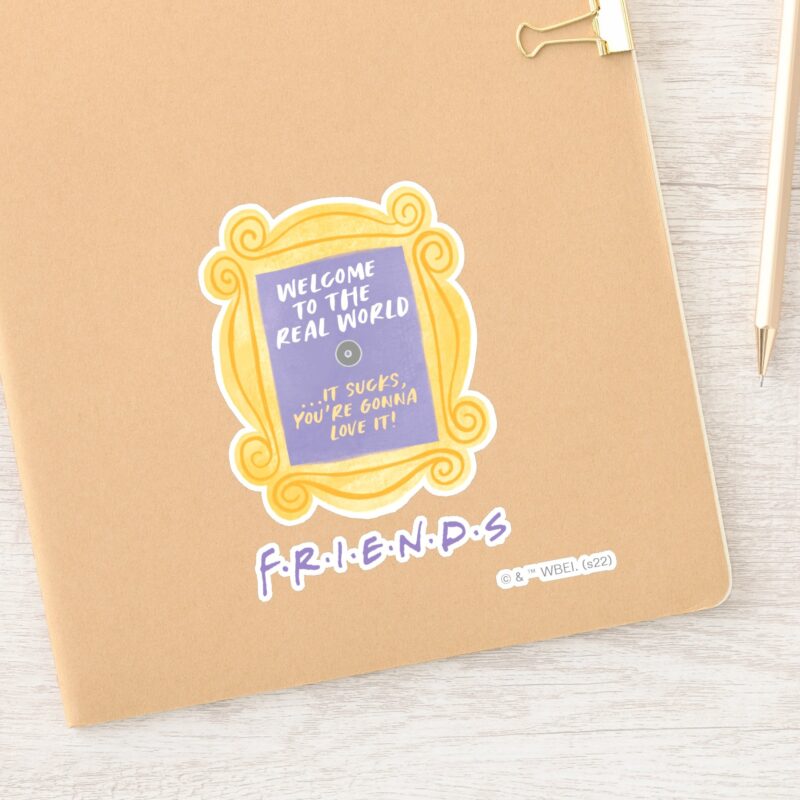 FRIENDS™ Welcome To The Real World Quote Sticker