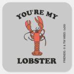 FRIENDS™ Youre My Lobster Square Sticker