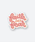 Faith Over Fear Sticker