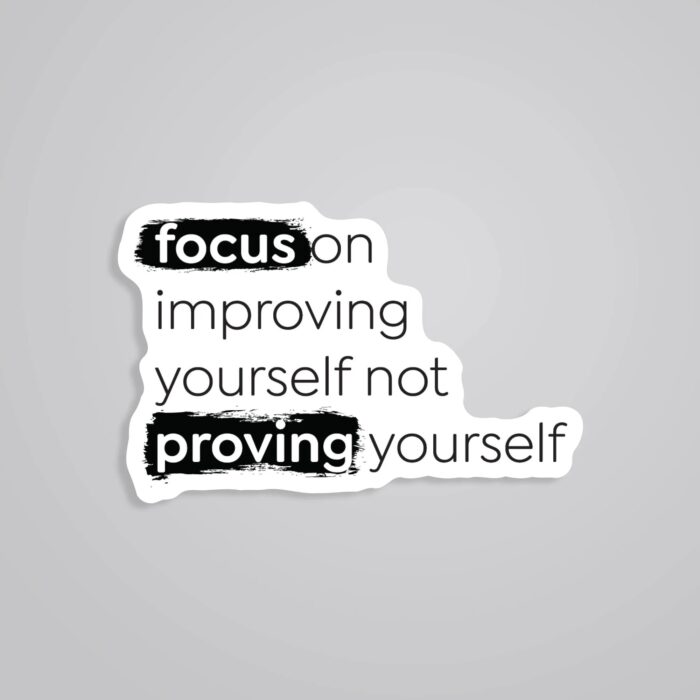 Focus On Improving Yourself Motivational Stickers