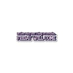 Friday Will Come Sticker