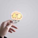 Friend Chip Goals Witty Stickers
