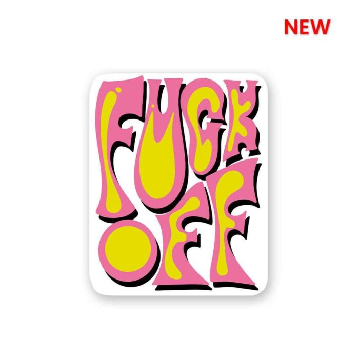 Fuck Off Sticker