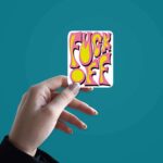 Fuck Off Sticker