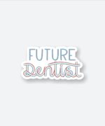 Future Dentist Sticker
