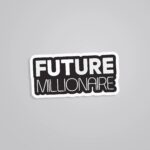 Future Millionaire Witty Stickers