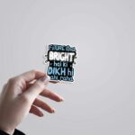 Future Itna Bright Hai Ki Dikh Nhi Raha Witty Stickers