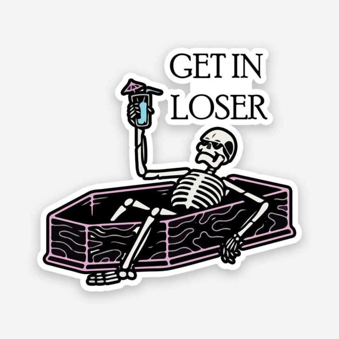 Get In Loser Sticker