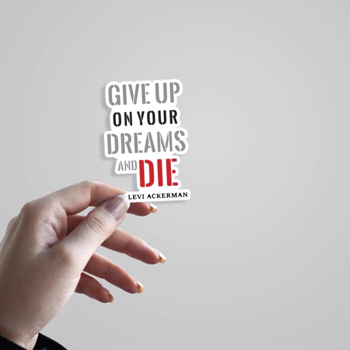 Give Up On Your Dreams Die Anime Stickers