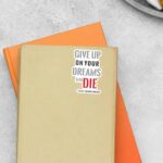 Give Up On Your Dreams Die Anime Stickers