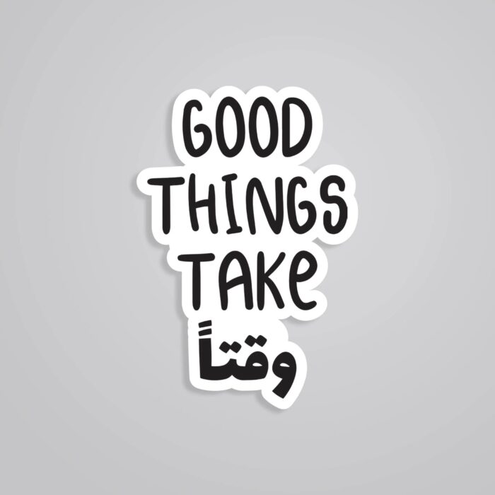 Good Things Take Waqt Witty Stickers