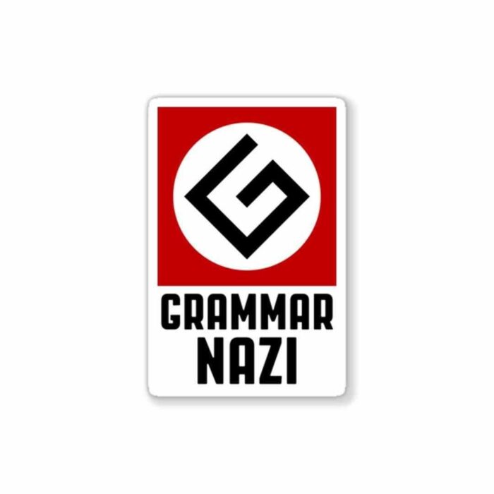 Grammar NAZI Sticker