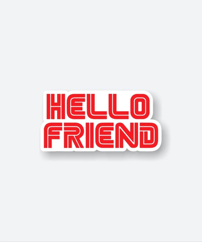 Hello Friend Sticker