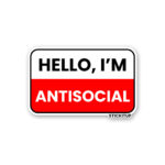 Hello Im Antisocial Sticker