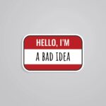 Hello Im A Bad Idea Witty Stickers