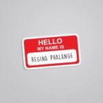 Hello My Name Is Regina Phalange TV Shows Stickers