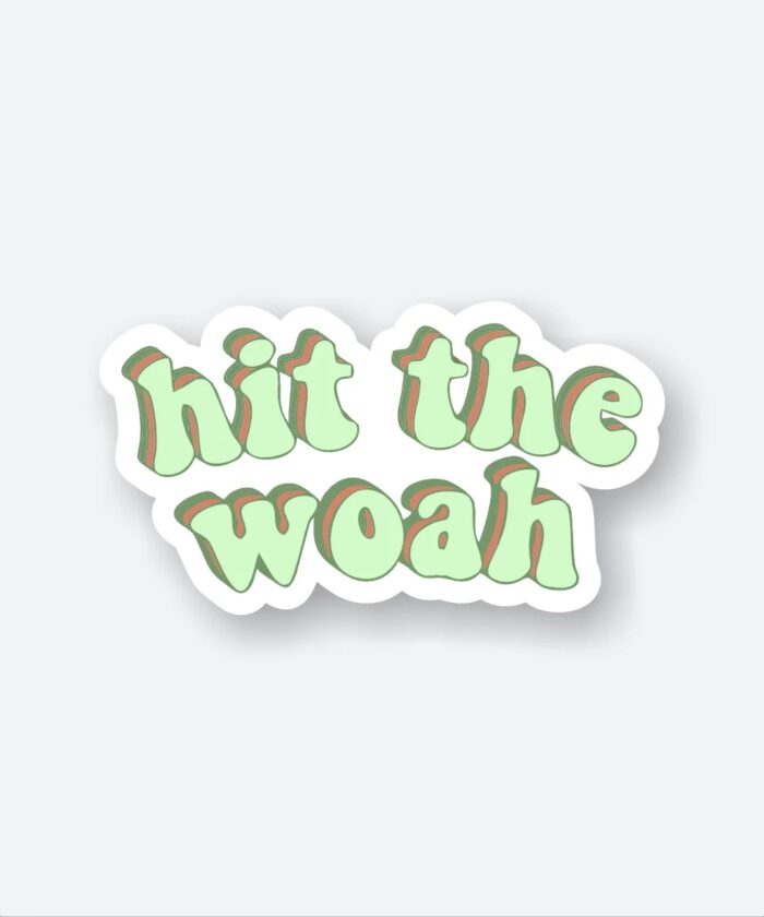 Hit The Woah Sicker