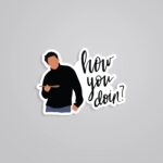 How You Doing TV Shows Stickers