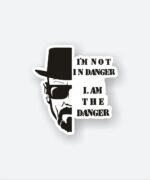 I Am The Danger Sticker