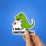 I Am Unstoppable Sticker