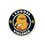 I Choose Violence Sticker
