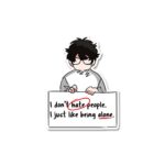 I Dont Hate People Sticker