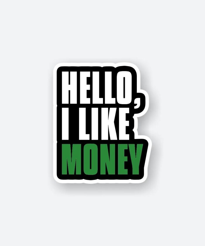 I Like Money Sticker
