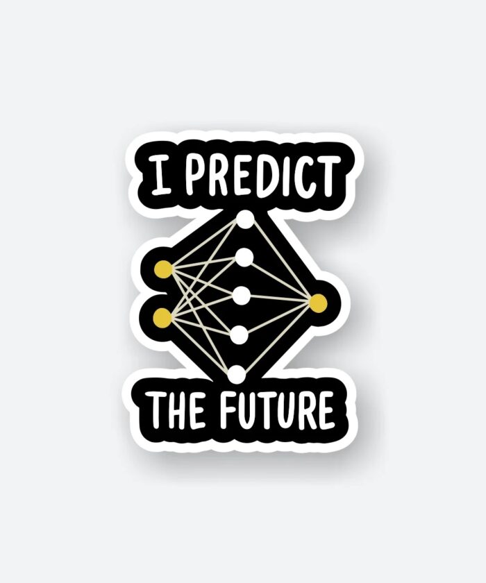 I Predict The Future Sticker